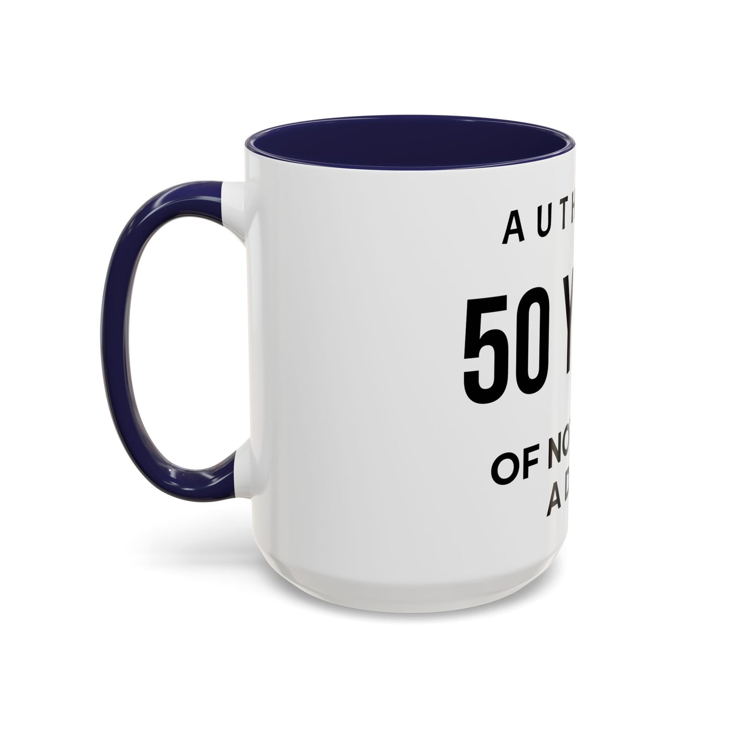 50 Years of Not Giving a Damn Accent Coffee Mug — Funny 50th Birthday Gift