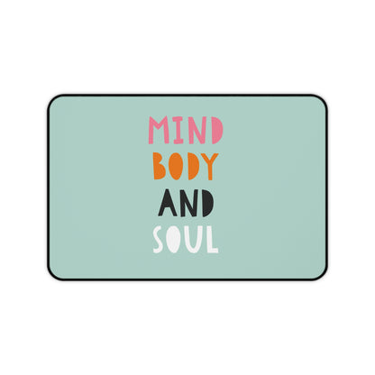 “Mind Body and Soul” Desk Mat