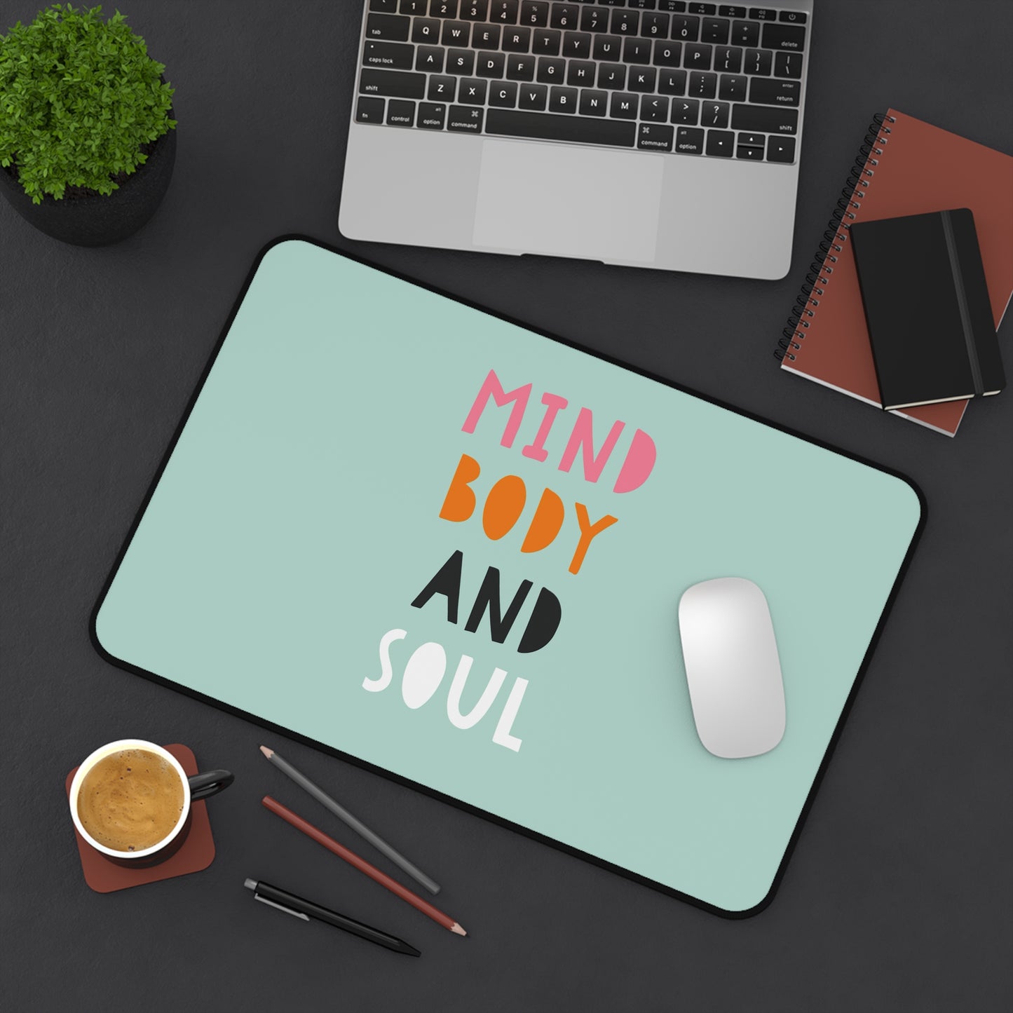 “Mind Body and Soul” Desk Mat