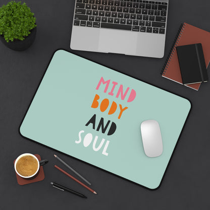 “Mind Body and Soul” Desk Mat